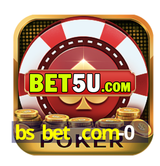 bs bet .com